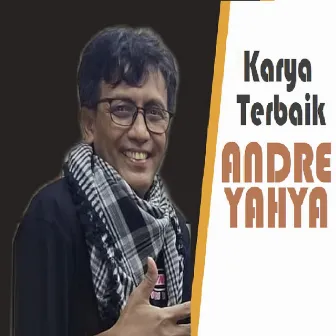 Karya Terbaik Andre Yahya by Lizat