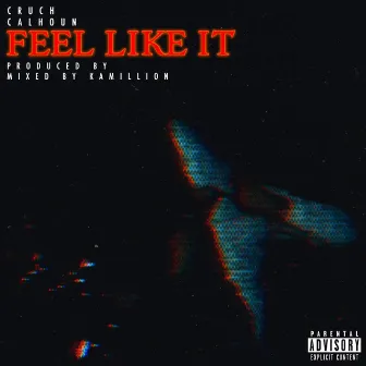 Feel Like It by Mixed by Kamillion