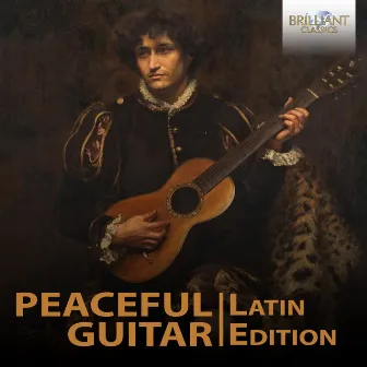 Peaceful Guitar: The Latin Collection by Gérard Abiton