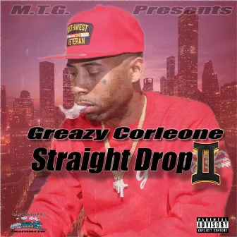 Straight Drop 2 by Greazy Corleone