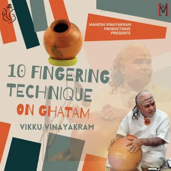 10 Fingering Technique on Ghatam by Vikku Vinayakram