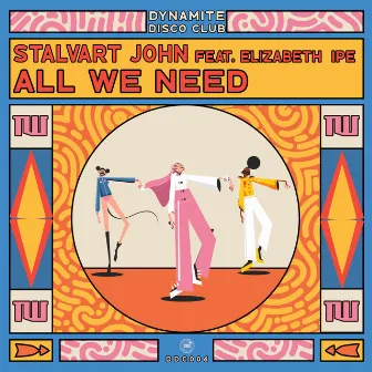 All We Need by Stalvart John