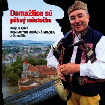 Domažlice Sú Pěkný Městečko by Konrádyho dudácká muzika