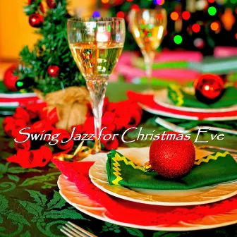 Swing Jazz for Christmas Eve by Christmas Eve Big Band Jazz