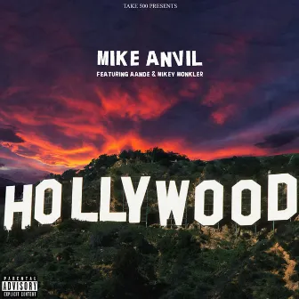 Hollywood by Mike Anvil