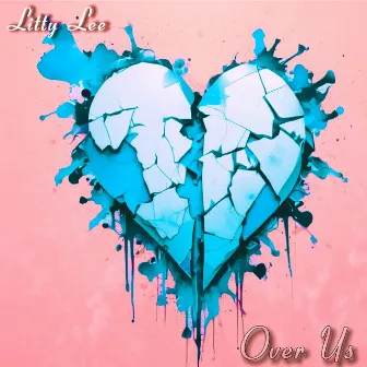 Over Us by Litty Lee