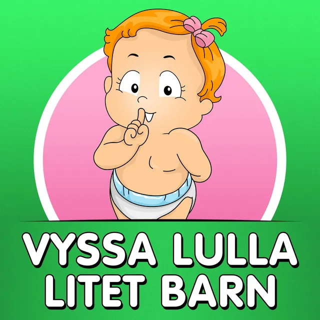 Vyssa lulla litet barn