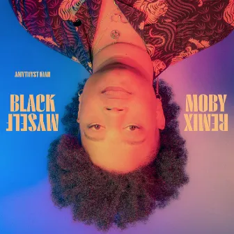 Black Myself (Moby Remix) by Amythyst Kiah