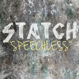 Speechless by Statch