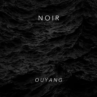 Noir by Ouyang