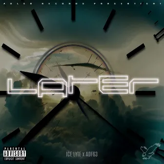 Later by ADF63