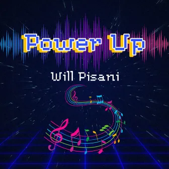 Power Up by Will Pisani