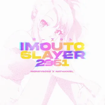 Imouto Slayer 2961 by Moneyboss