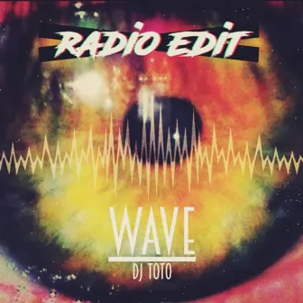 Wave (Radio Edit) by DJ Toto