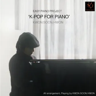 K-Pop For Piano (Easy Piano Ver.) by SoonHwon Kwon