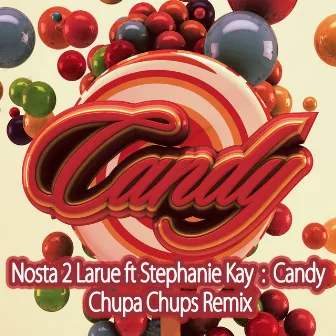 Candy (Chupa Chups Remix) by Nosta 2 Larue