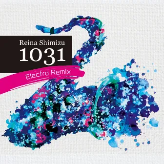 1031 (Electro Remix) by 清水玲奈