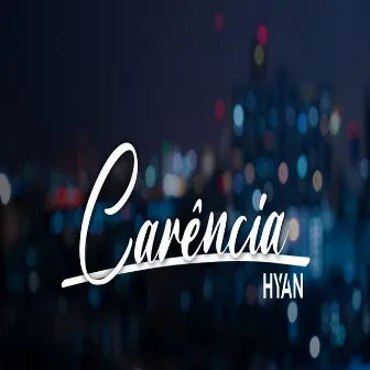 Carência by Hyan