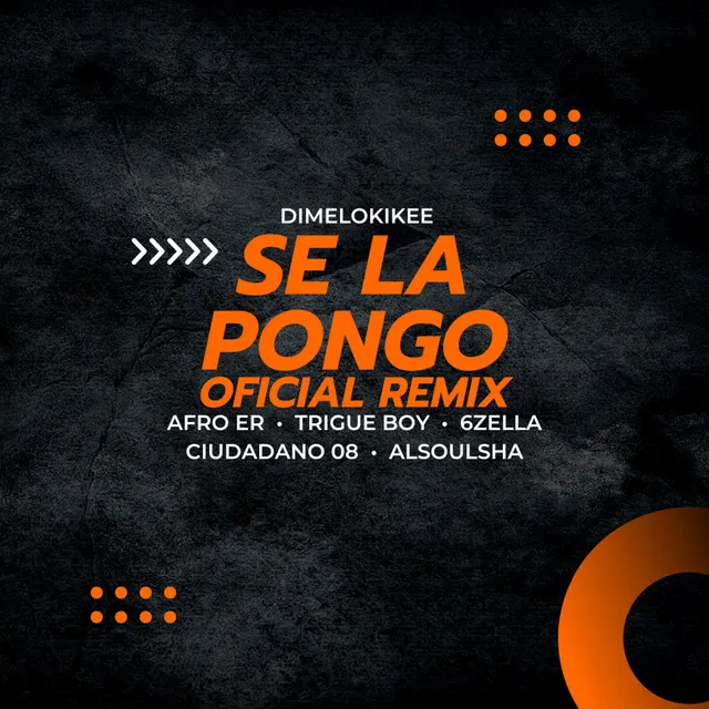 SE LA PONGO - OFICIAL REMIX