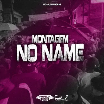 Montagem no Name by DJ MENOR DS