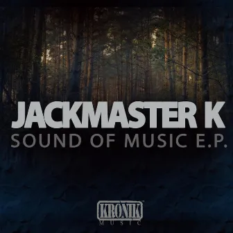 Sound Of Music EP by Jackmaster K