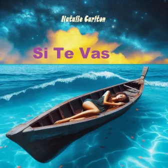 Si Te Vas by Natalie Carlton