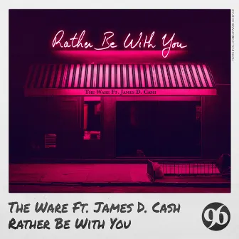 Rather Be with You by The Ware