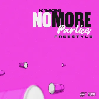 NO MORE PARTIES FREESTYLE by K'moni