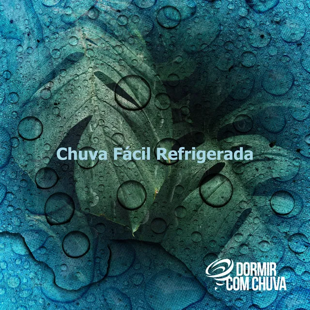 Chuva Fácil Refrigerada