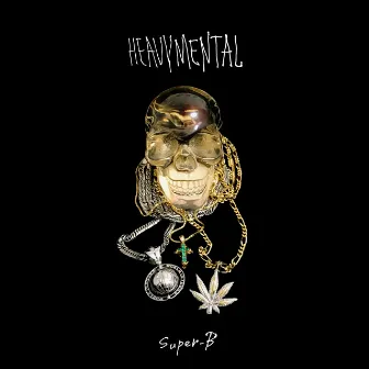 HEAVY MENTAL by SUPER-B