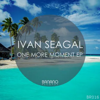 One More Moment by Ivan Seagal