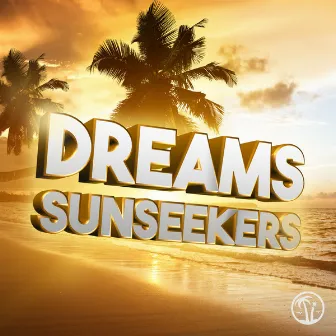 Dreams by Sunseekers