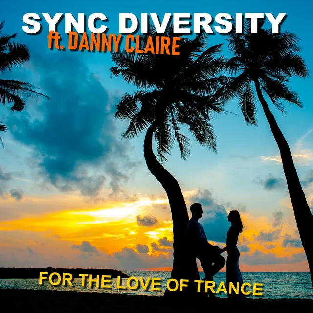 For the Love of Trance