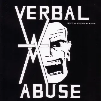 Just an American Band / Live In '84 by Verbal Abuse