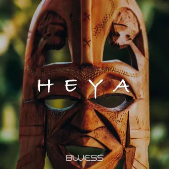 Heya by BWESS