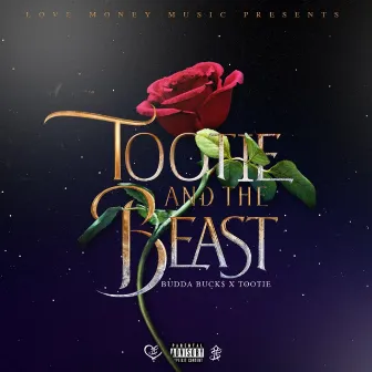 Tootie & the Beast by Budda Buck$