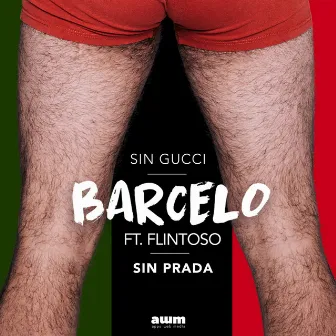 Sin Gucci Sin Prada by Barceló