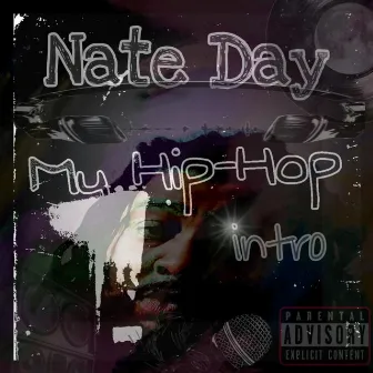 My Hip Hop Intro by Nate Day