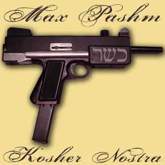 Kosher Nostra by Max Pashm