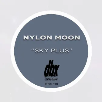 Sky Plus by Nylon Moon