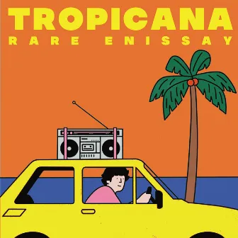 TROPICANA by Rare Enissay