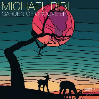 Garden of Groove EP by Michael Bibi