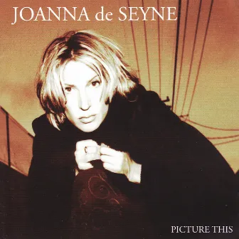 Picture This by Joanna de Seyne