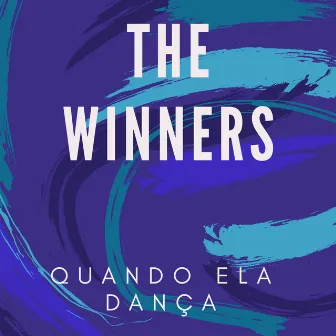 Quando Ela Dança by The Winners