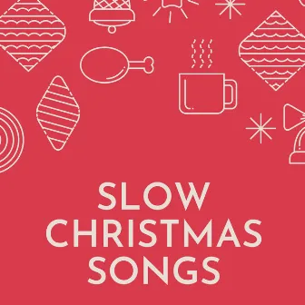 Slow Christmas Songs by Christmas Instrumental Songs