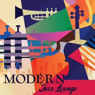 Modern Jazz Lounge: Jazz Chill Music Background | Relax In A Café After Work by Thelonious Fusion