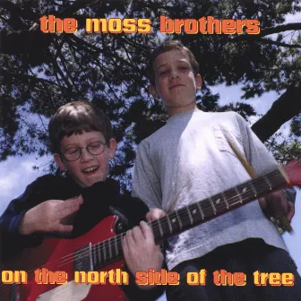 On The North Side Of The Tree by The Moss Brothers