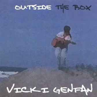 Outside The Box by Vicki Genfan