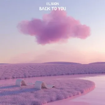 Back To You by Elision