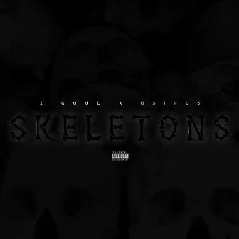 Skeletons (Punk Shit) by 2-Good